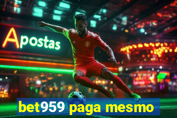 bet959 paga mesmo